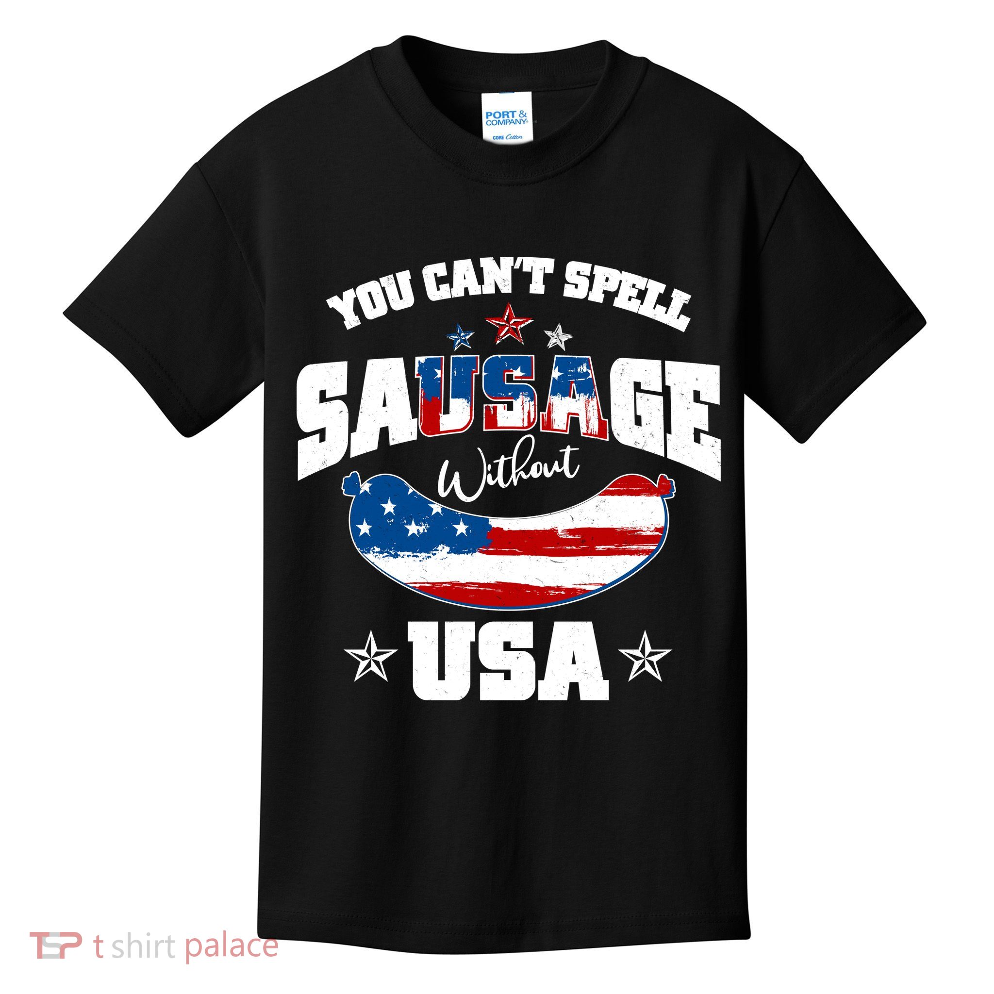 Funny You Can't Spell Sausage Without USA Kids T-Shirt