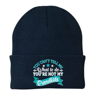 Funny You Can't Tell Me What to do You're Not My Grandkids Beanie