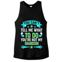 Funny You Can't Tell Me What to do You're Not My Grandson Ladies PosiCharge Tri-Blend Wicking Tank