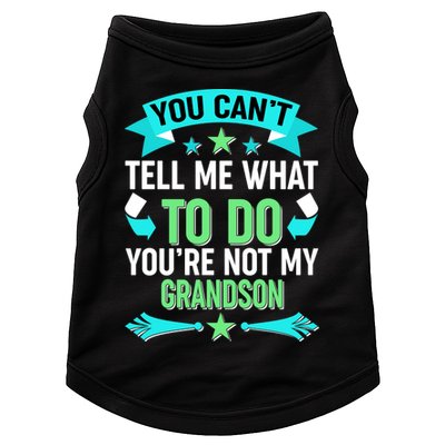 Funny You Can't Tell Me What to do You're Not My Grandson Doggie Tank