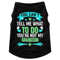 Funny You Can't Tell Me What to do You're Not My Grandson Doggie Tank
