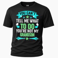 Funny You Can't Tell Me What to do You're Not My Grandson Performance Shirt