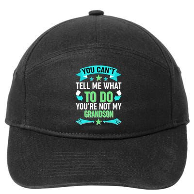 Funny You Can't Tell Me What to do You're Not My Grandson 7-Panel Snapback Hat