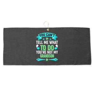 Funny You Can't Tell Me What to do You're Not My Grandson Large Microfiber Waffle Golf Towel