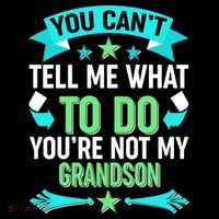Funny You Can't Tell Me What to do You're Not My Grandson Pom Pom 12in Knit Beanie