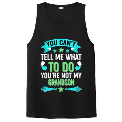 Funny You Can't Tell Me What to do You're Not My Grandson PosiCharge Competitor Tank