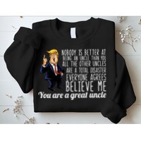 Funny Your A Great Uncle Donald Trump Sweatshirt