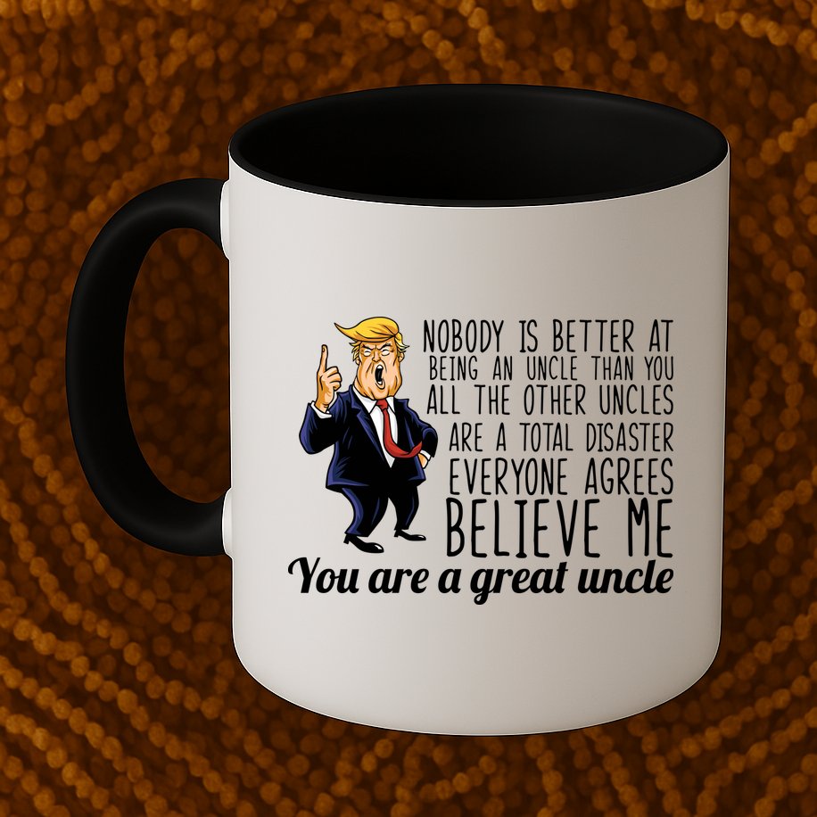 Funny Your A Great Uncle Donald Trump Mug