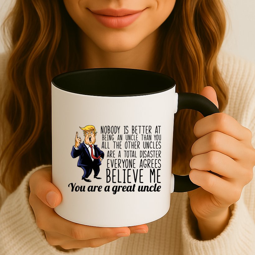 Funny Your A Great Uncle Donald Trump Mug