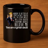 Funny Your A Great Uncle Donald Trump 11oz C Handle Ceramic Mug