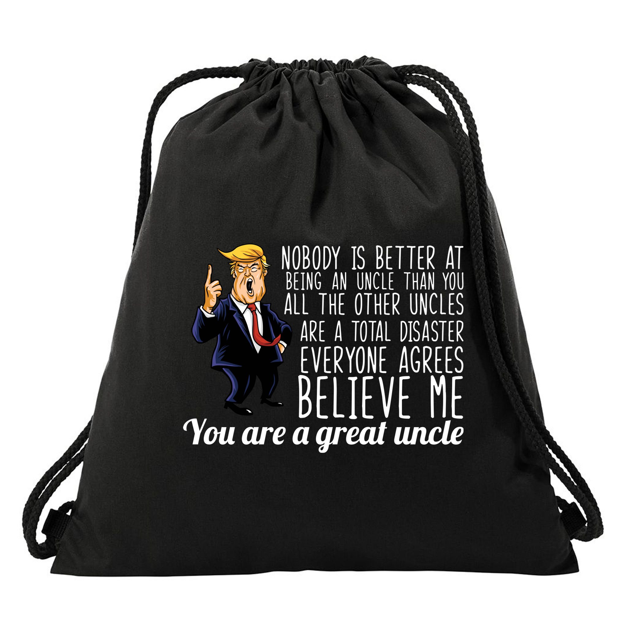 Funny Your A Great Uncle Donald Trump Drawstring Bag