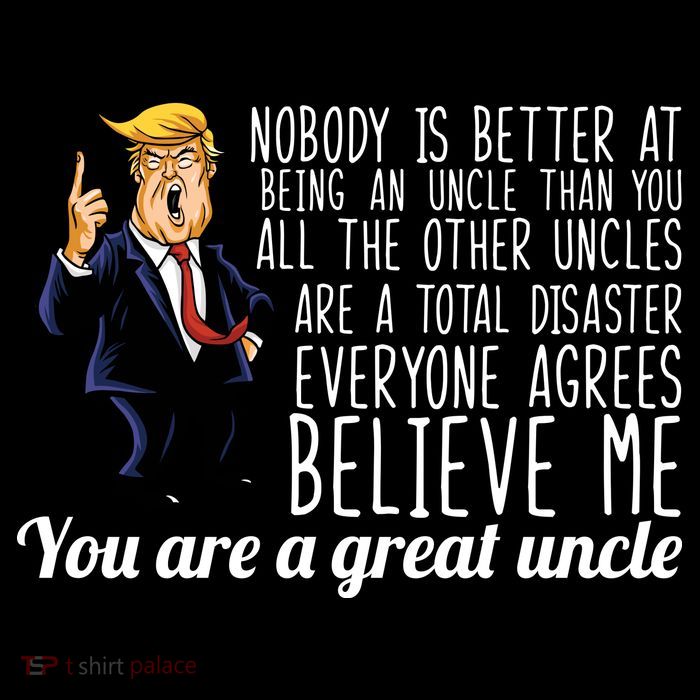 Funny Your A Great Uncle Donald Trump Poster