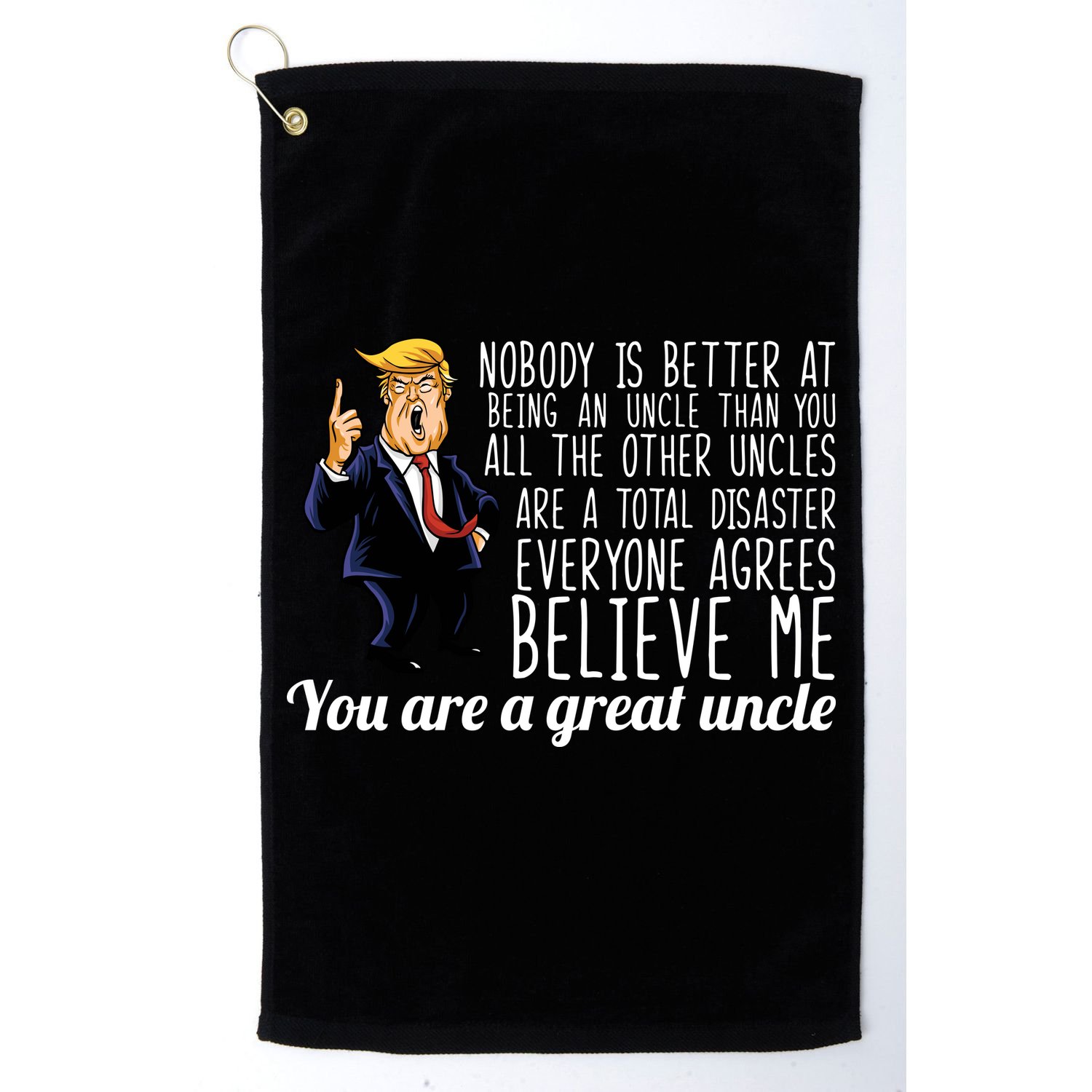 Funny Your A Great Uncle Donald Trump Golf Towel