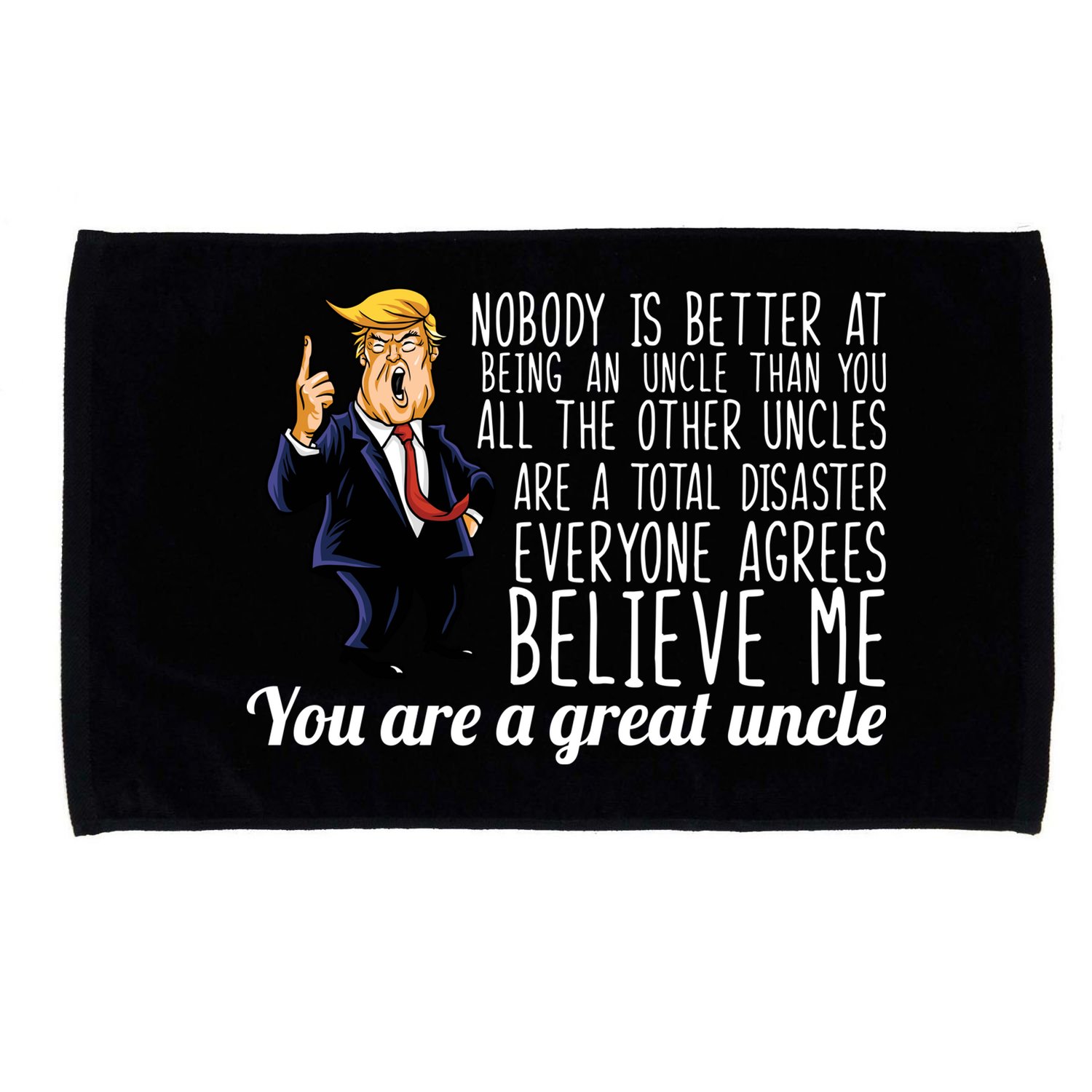 Funny Your A Great Uncle Donald Trump Microfiber Hand Towel