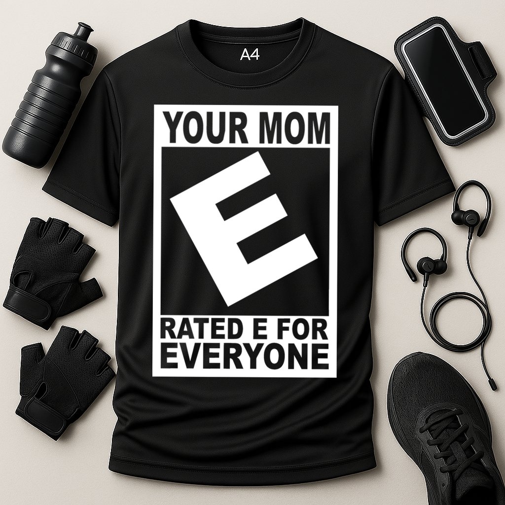 Funny Your Mom Rated E For Everyone Cooling Performance Crew T-Shirt