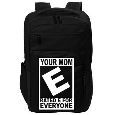 Funny Your Mom Rated E For Everyone Impact Tech Backpack