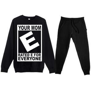 Funny Your Mom Rated E For Everyone Premium Crewneck Sweatsuit Set