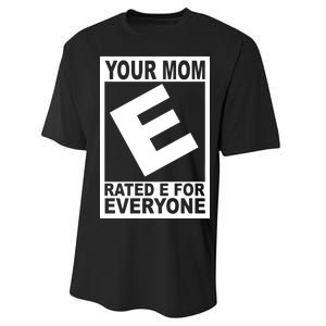 Funny Your Mom Rated E For Everyone Performance Sprint T-Shirt