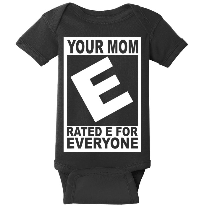 Funny Your Mom Rated E For Everyone Baby Bodysuit