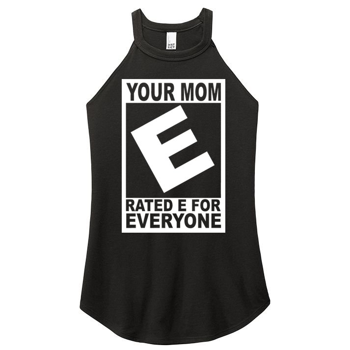 Funny Your Mom Rated E For Everyone Women's Perfect Tri Rocker Tank