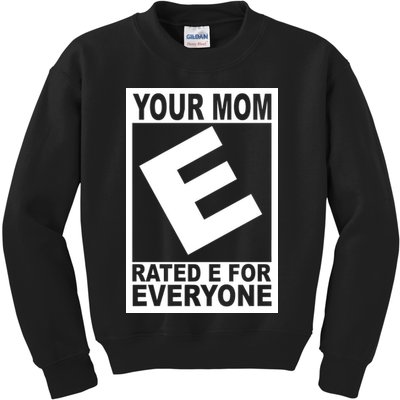 Funny Your Mom Rated E For Everyone Kids Sweatshirt