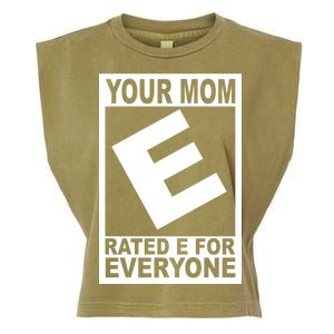 Funny Your Mom Rated E For Everyone Garment-Dyed Women's Muscle Tee