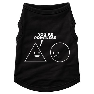 Funny You're Pointless Doggie Tank