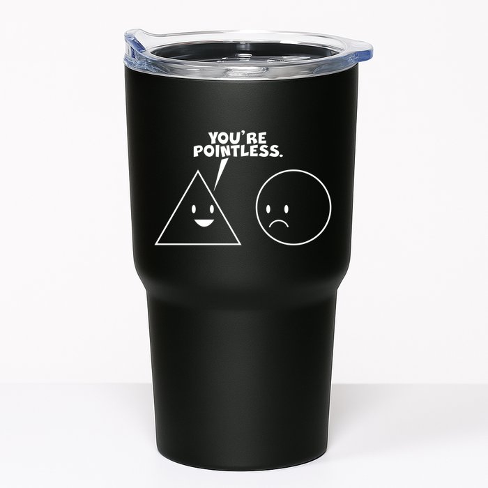 Funny You're Pointless Tumbler
