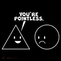 Funny You're Pointless Poster