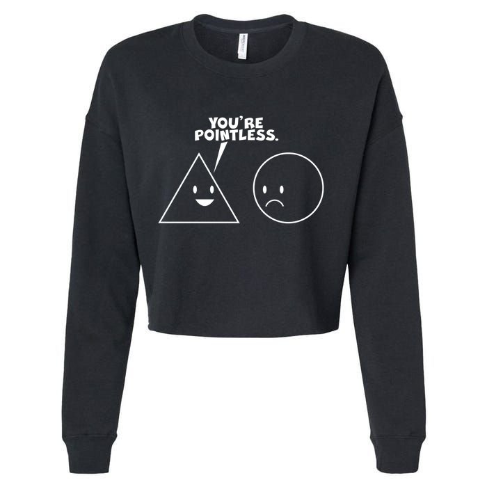 Funny You're Pointless Cropped Pullover Crew
