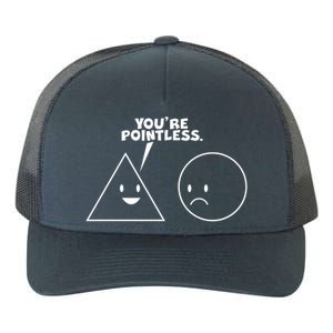 Funny You're Pointless Yupoong Adult 5-Panel Trucker Hat