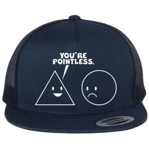 Funny You're Pointless Flat Bill Trucker Hat