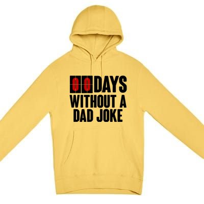 Funny Zero 0 Days Without A Dad Joke Premium Pullover Hoodie