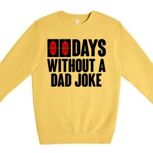 Funny Zero 0 Days Without A Dad Joke Premium Crewneck Sweatshirt