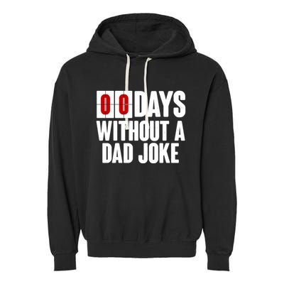 Funny Zero 0 Days Without A Dad Joke Garment-Dyed Fleece Hoodie