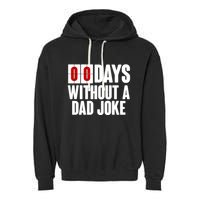 Funny Zero 0 Days Without A Dad Joke Garment-Dyed Fleece Hoodie