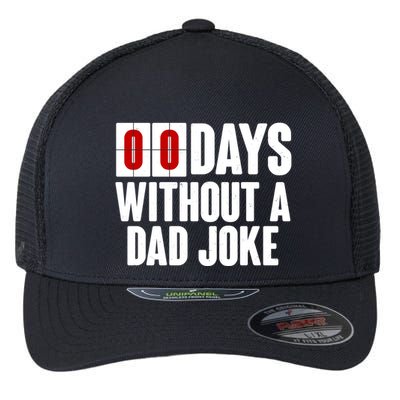 Funny Zero 0 Days Without A Dad Joke Flexfit Unipanel Trucker Cap