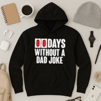 Funny Zero 0 Days Without A Dad Joke Hoodie