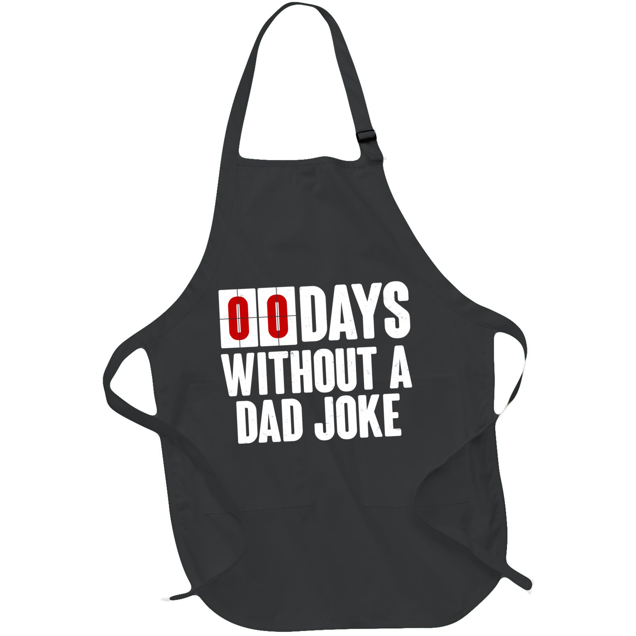 Funny Zero 0 Days Without A Dad Joke Apron