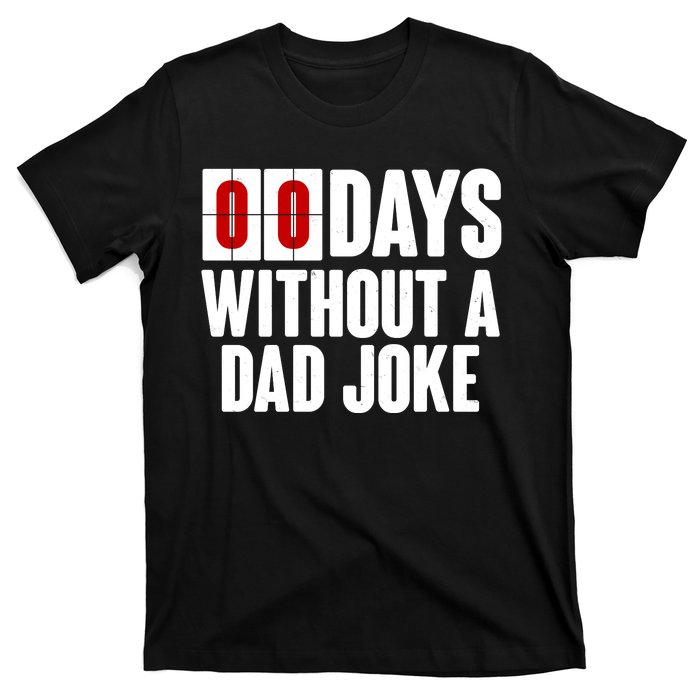 Funny Zero 0 Days Without A Dad Joke T-Shirt