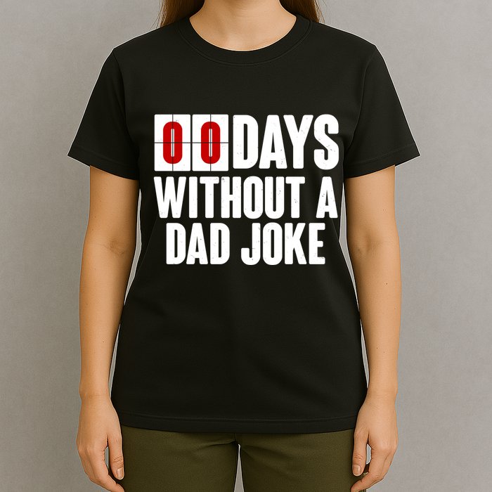 Funny Zero 0 Days Without A Dad Joke T-Shirt