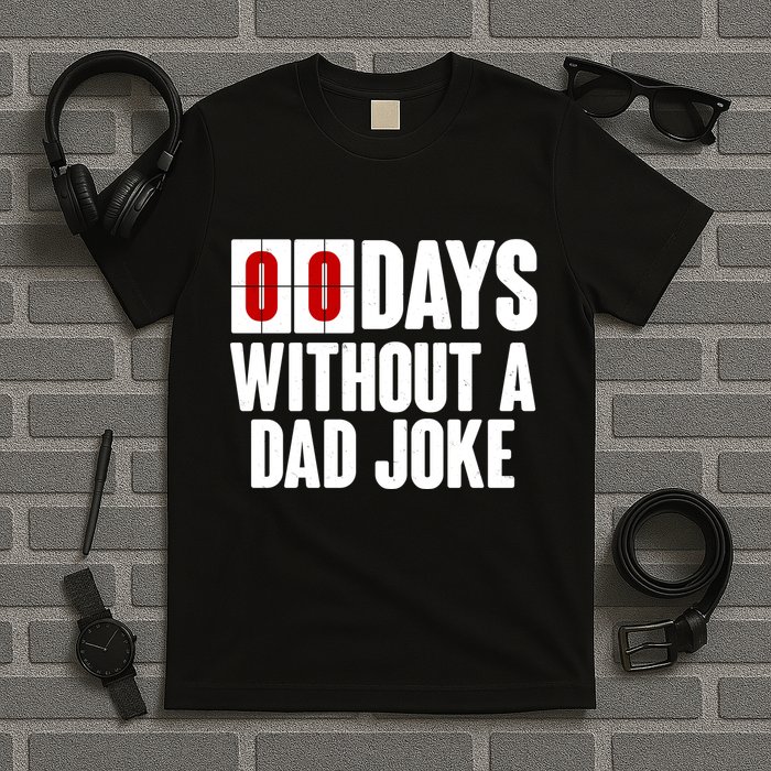 Funny Zero 0 Days Without A Dad Joke T-Shirt