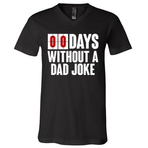 Funny Zero 0 Days Without A Dad Joke V-Neck T-Shirt