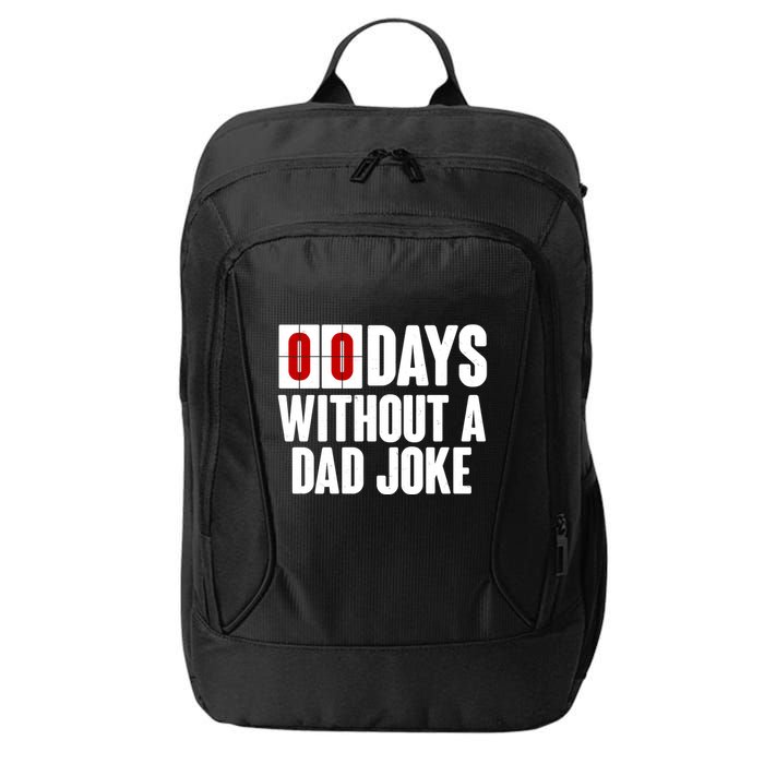 Funny Zero 0 Days Without A Dad Joke City Backpack