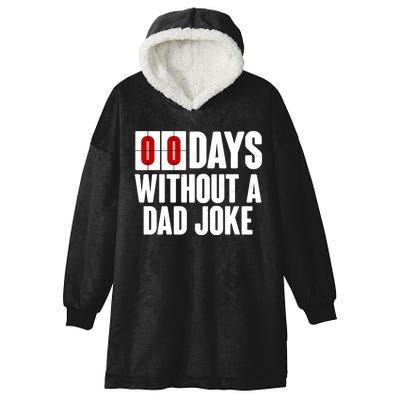 Funny Zero 0 Days Without A Dad Joke Hooded Wearable Blanket