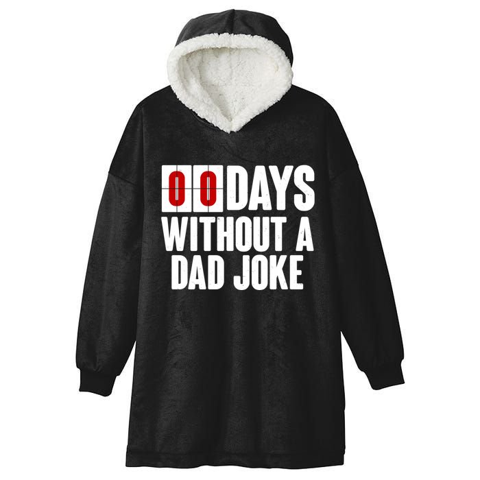 Funny Zero 0 Days Without A Dad Joke Hooded Wearable Blanket