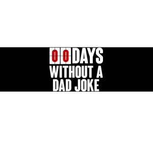 Funny Zero 0 Days Without A Dad Joke Bumper Sticker