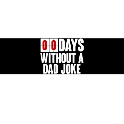 Funny Zero 0 Days Without A Dad Joke Bumper Sticker