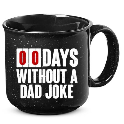 Funny Zero 0 Days Without A Dad Joke 15oz Campfire Ceramic Mug