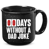 Funny Zero 0 Days Without A Dad Joke 15oz Campfire Ceramic Mug